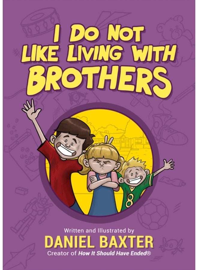 لا أحب العيش مع الإخوة: الصعود والهبوط في النمو مع الأشقاء - كتاب اللطف للأطفال، التعاطف للأطفال، أهمية العائلة وتنافس الأشقاء - غلاف صلب