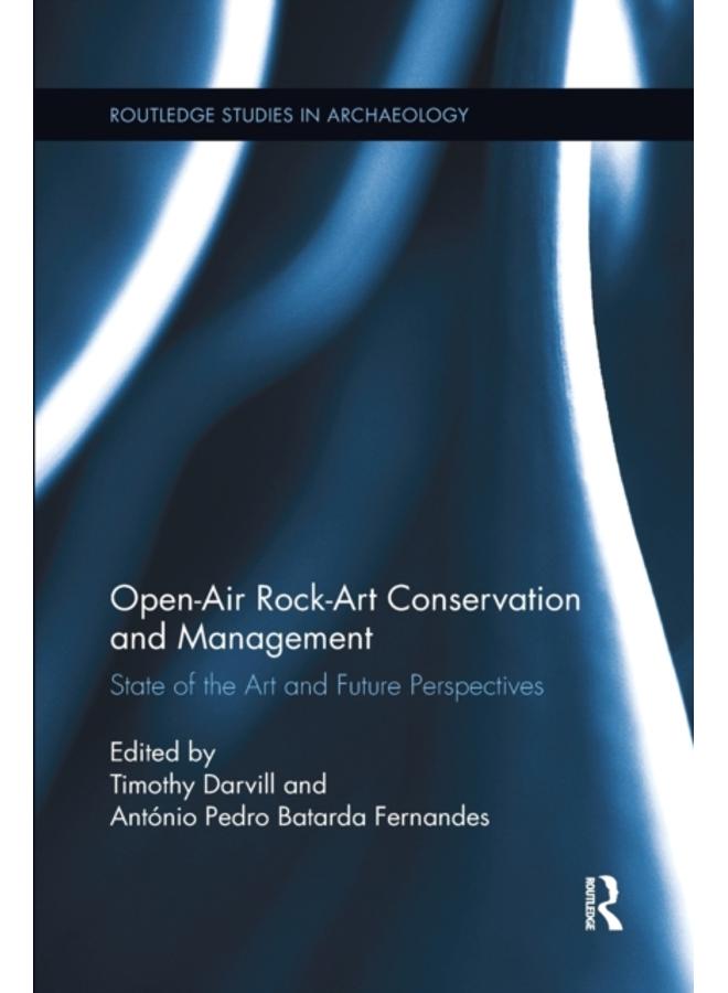 Open-Air Rock-Art Conservation and Management : State of the Art and Future Perspectives 
