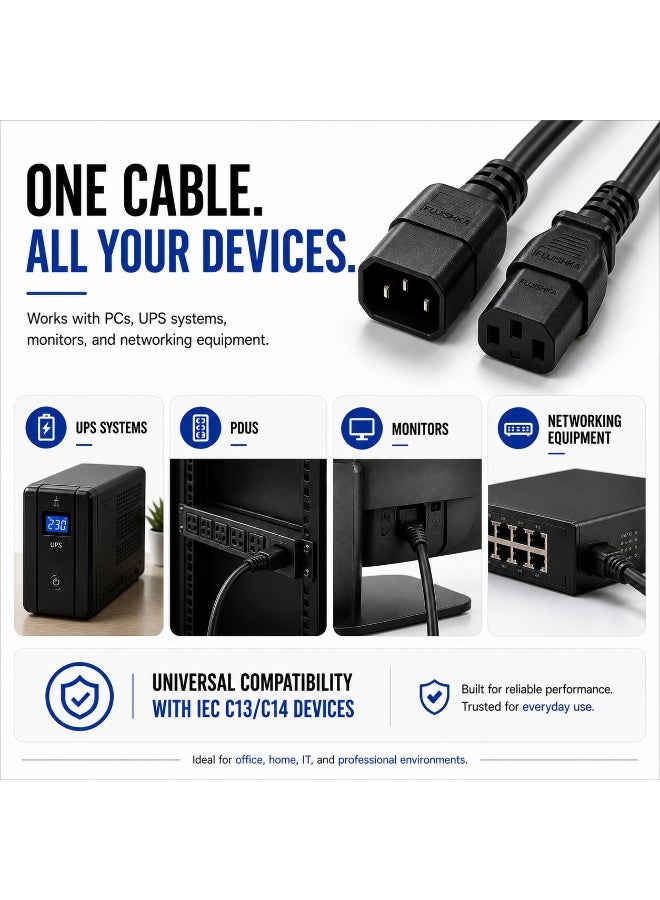 FUJISHKA Pro C13 to C14 Power Cable 1.8m | Stable, Secure Power for PC, UPS & Server - Image 5