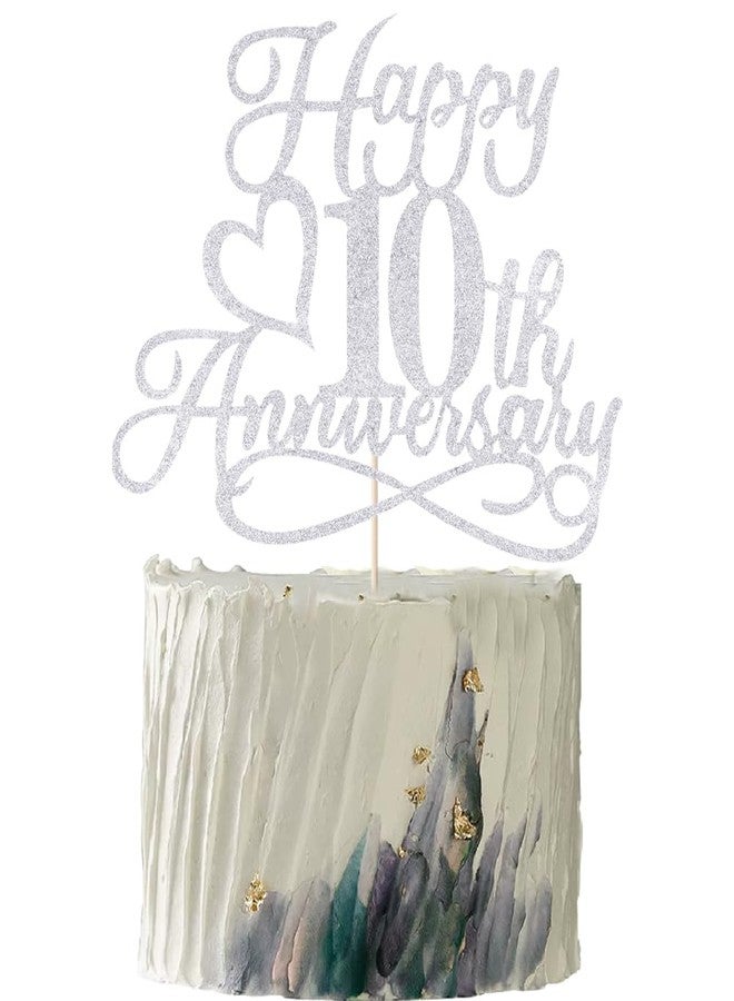 YUINYO Glitter Happy 10th Anniversary Cake Toppers Wedding Anniversary Party Decorations,10th Wedding Anniversary, Company Anniversary Party, Birthday Party Decorations (silver-10) - Image 1