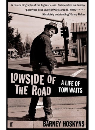 Lowside of the Road: A Life of Tom Waits - pzsku/Z346A705EA5658B55F41CZ/45/_/1724845412/4d9f0905-1a9d-4811-a630-ee92e8ad1ab3