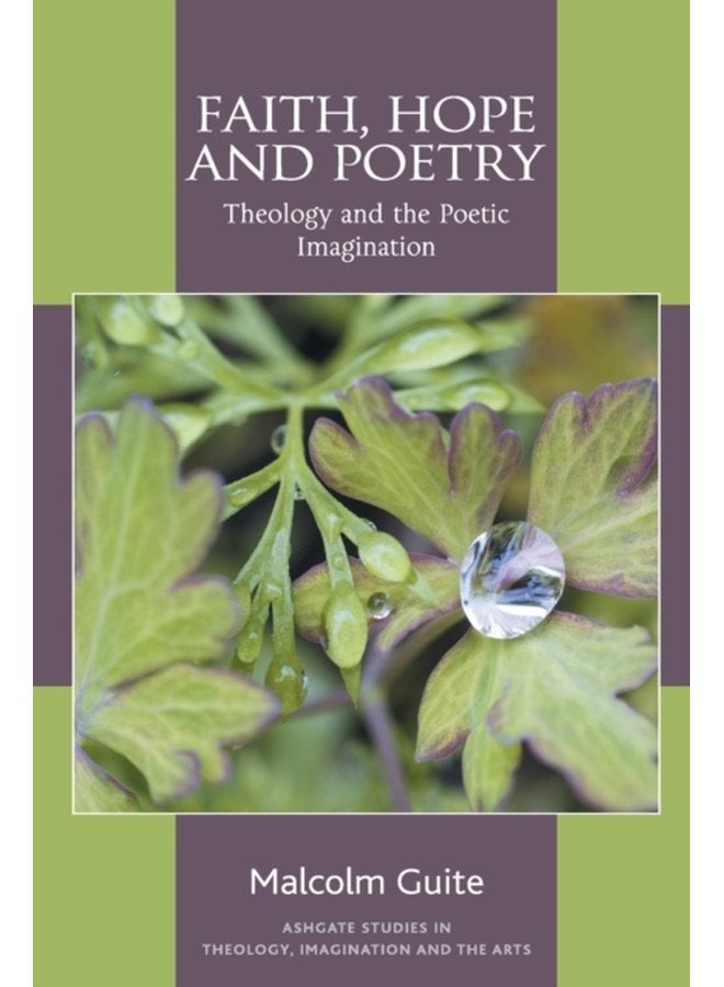 Faith Hope and Poetry Theology and the Poetic Imagination - Paperback