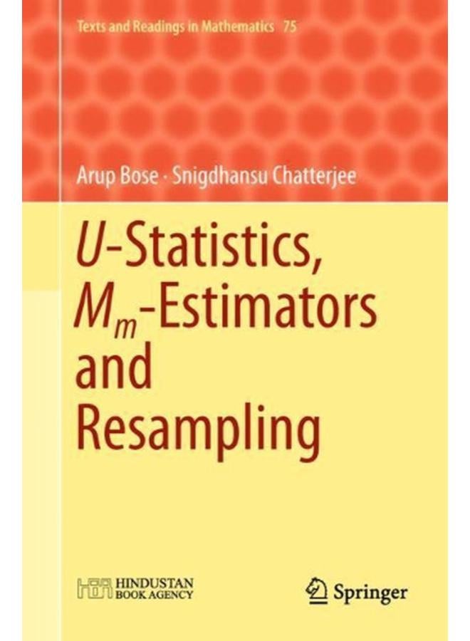 U-Statistics, Mm-Estimators and Resampling (Texts and Readings in Mathematics) 