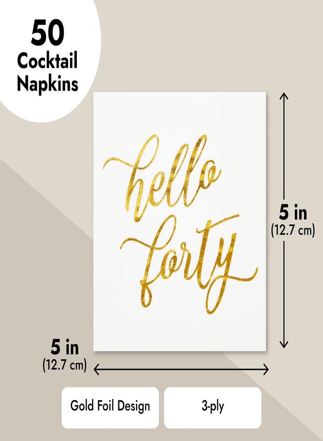 BLUE PANDA 40th Birthday Napkins - 50-Pack, 5 x 5 In Folded, White with Gold Foil Hello Forty Script - 3-Ply Absorbent Disposable Cocktail Napkins for Women & Men - Image 3