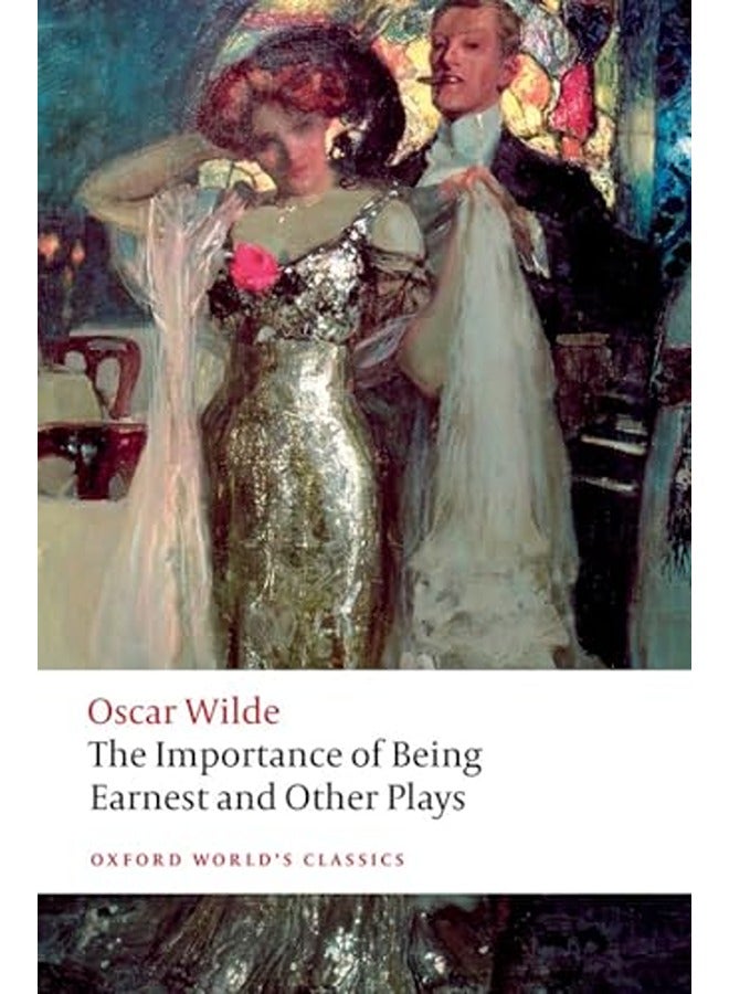 The Importance of Being Earnest and Other Plays