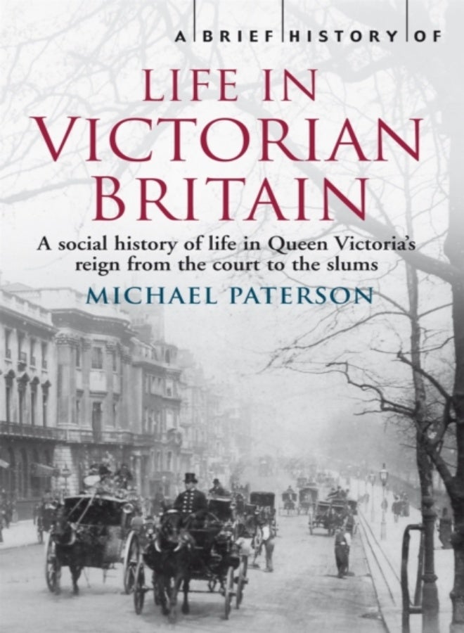 A Brief History of Life in Victorian Britain 