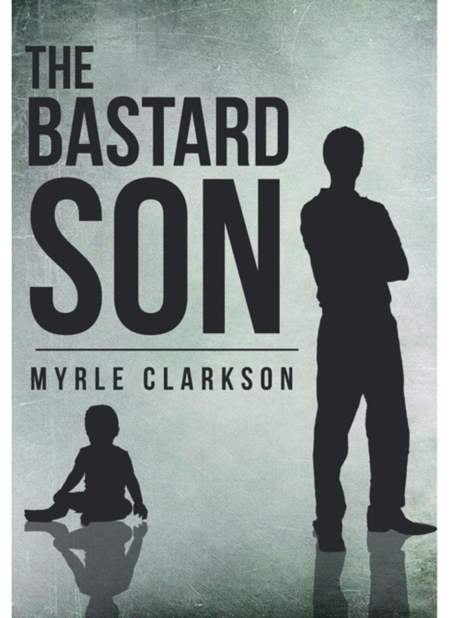 The Bastard Son - Hardback