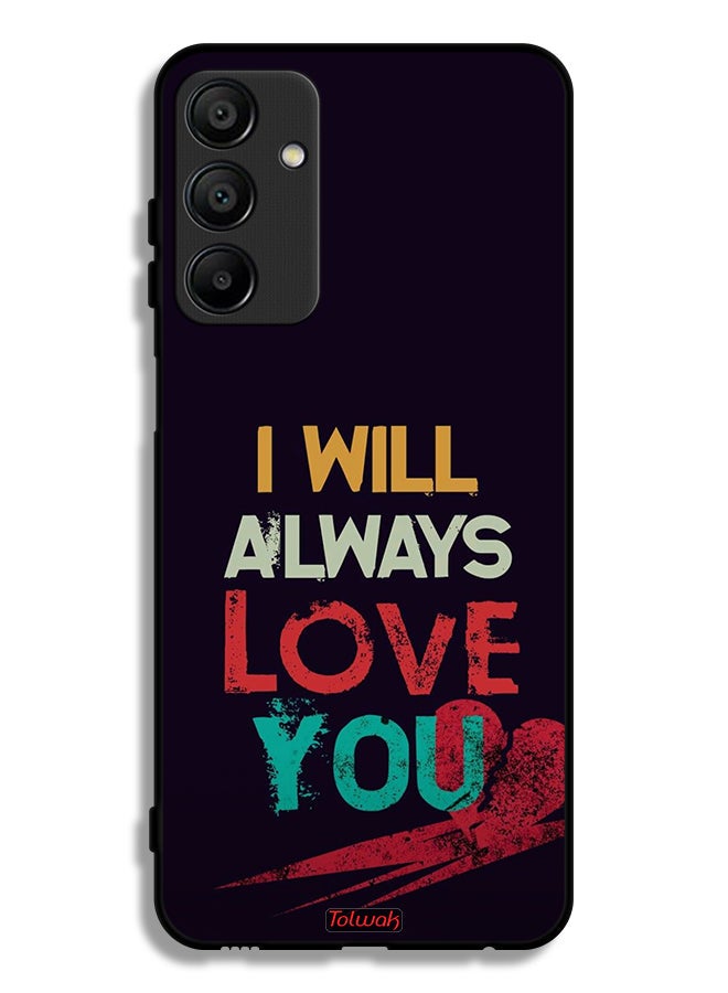 Tolwak Samsung Galaxy A15 4G Protective Case Cover I Will Always Love You - Image 1