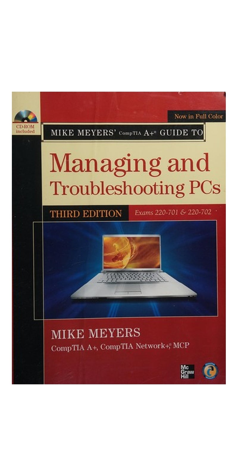 Mike Meyers' CompTIA A+ guide to managing and troubleshooting PCs, (exams 220-701 & 220-702) | Authored by Michael Meyers | Paperback | 3rd ed | Published by McGraw-Hill Professional
