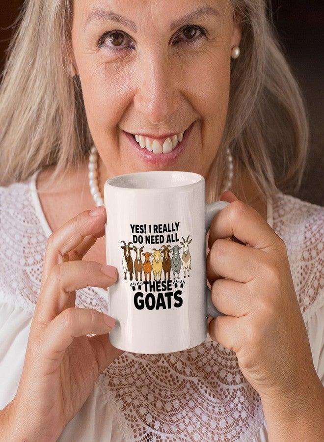 Panvola Yes I Really Do Need All These Goats Goat Lover Gifts for Women Men Animal Farmer Gifts Farming Farm Animal Lovers Novelty Drinkware Ceramic Mug 11 oz White - Image 4