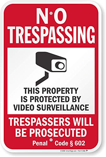 SmartSign "No Trespassing - Property Protected by Video Surveillance, Trespassers Prosecuted" Official California Sign | 12" x 18" Aluminum - Image 5