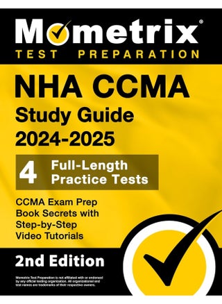 NHA CCMA Study Guide 2024-2025 - 4 Full-Length Practice Tests, CCMA Exam Prep Book Secrets with Step-by-Step Video Tutorials: 2nd Edition - pzsku/Z3487CBC229DA056EF06DZ/45/_/1737496735/07d9172c-25bf-40b0-944c-b3d27d234e2e