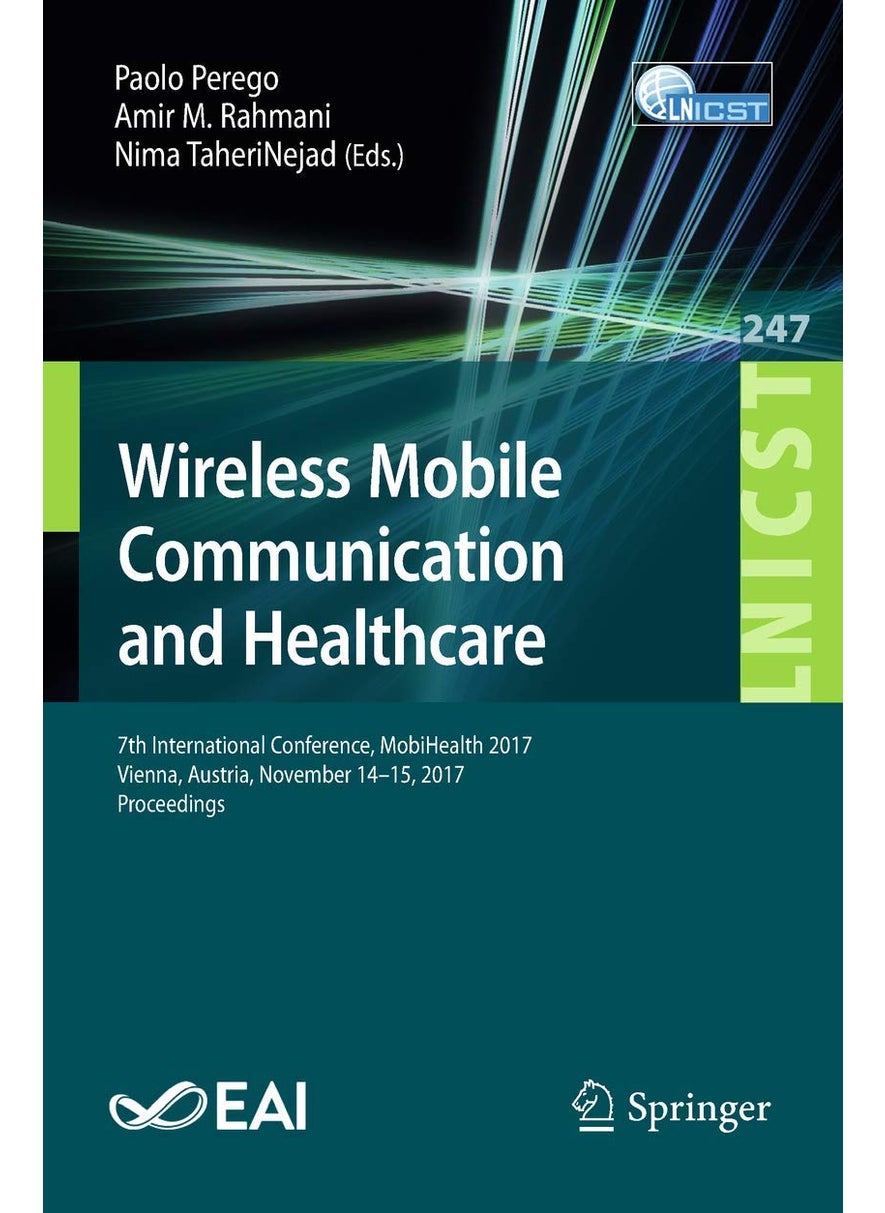 Wireless Mobile Communication and Healthcare: 7th International Conference, MobiHealth 2017, Vienna, Austria, November 14-15, 2017, Proceedings 