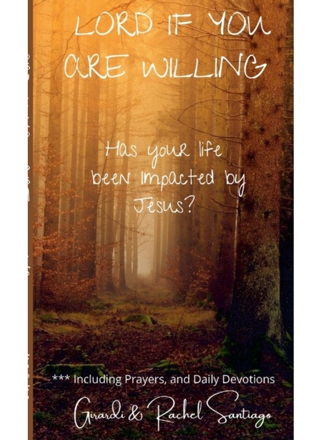 Lord If You Are Willing Has your life been Impacted by Jesus - Paperback