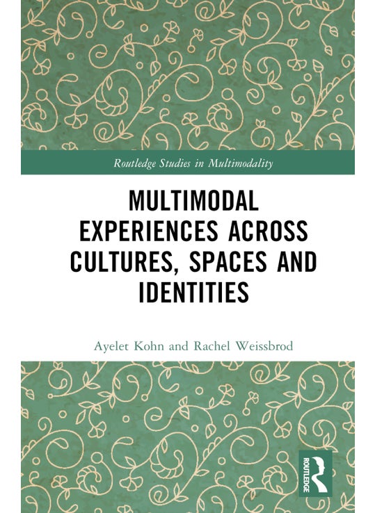 Multimodal Experiences Across Cultures, Spaces and Identities