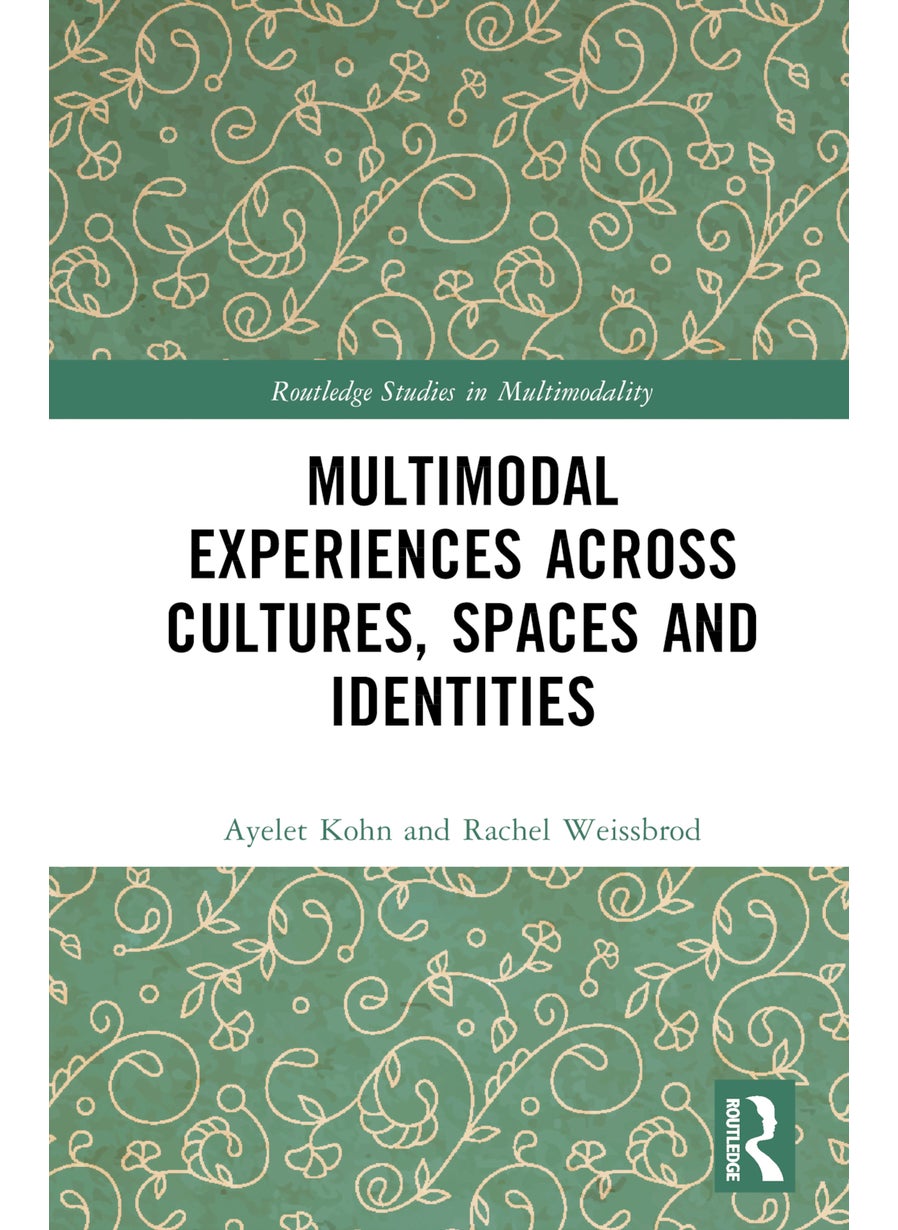 Multimodal Experiences Across Cultures, Spaces and Identities 