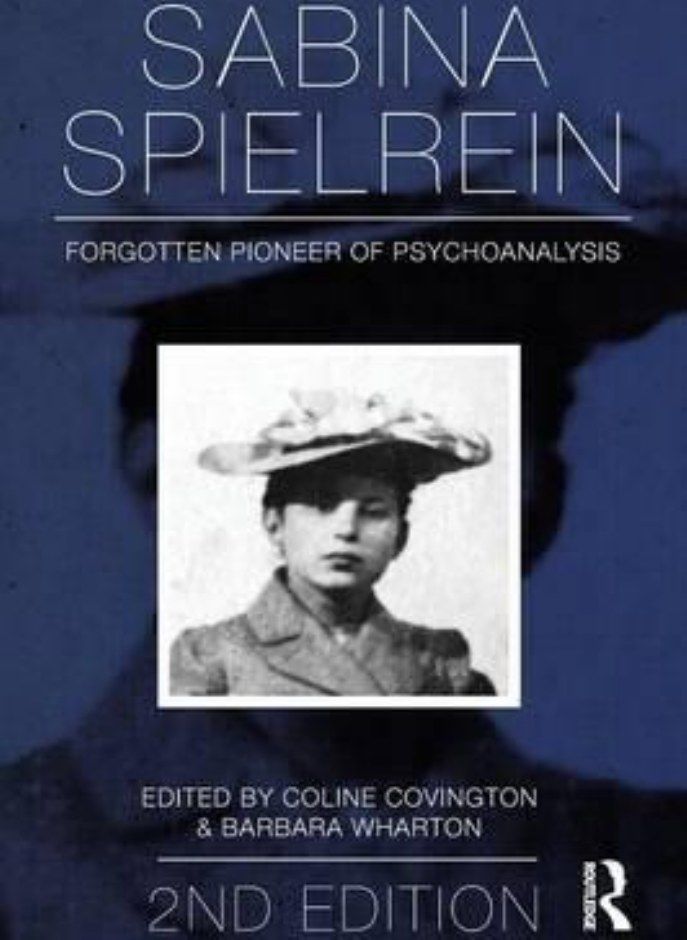 Sabina Spielrein:: Forgotten Pioneer of Psychoanalysis, Revised Edition 