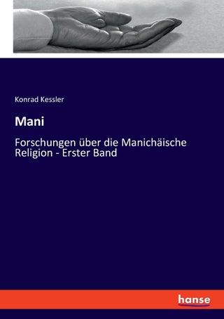 Mani: Forschungen über die Manichäische Religion - Erste - pzsku/Z348AAE78E1ED2834346AZ/45/1749035545/8e98bbb5-250e-4c34-b671-51ba6eec8cc7