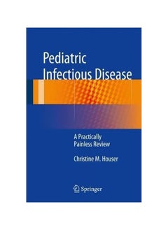 Pediatric Infectious Disease: A Practically Painless Review 