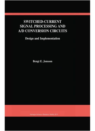 Switched-Current Signal Processing and A/D Conversion Circuits: Design and Implementation - pzsku/Z3490071191631959F1DCZ/45/1747220560/f5c00b5d-e2e7-4cd9-a6f7-bff54a452708