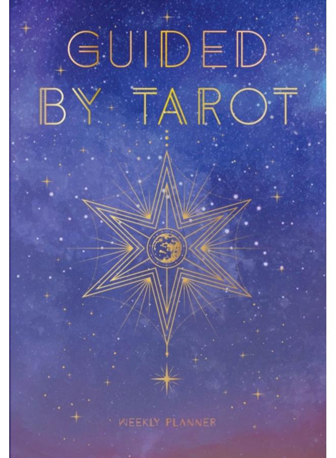 Guided by Tarot : Undated Weekly and Monthly Planner 