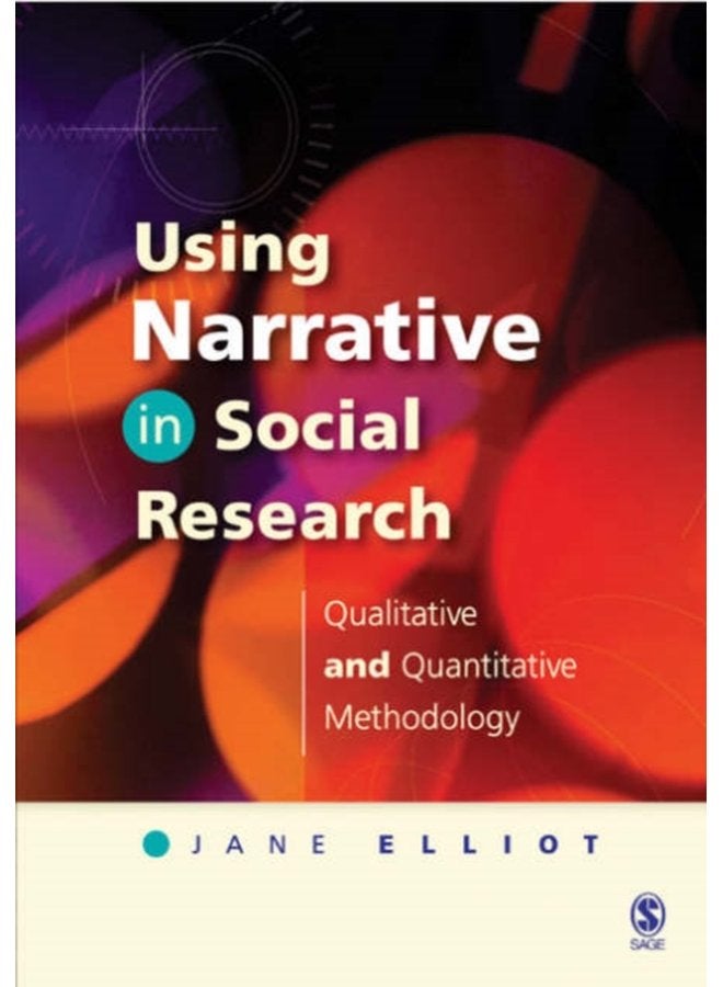 Using Narrative in Social Research Qualitative and Quantitative Approaches - Paperback