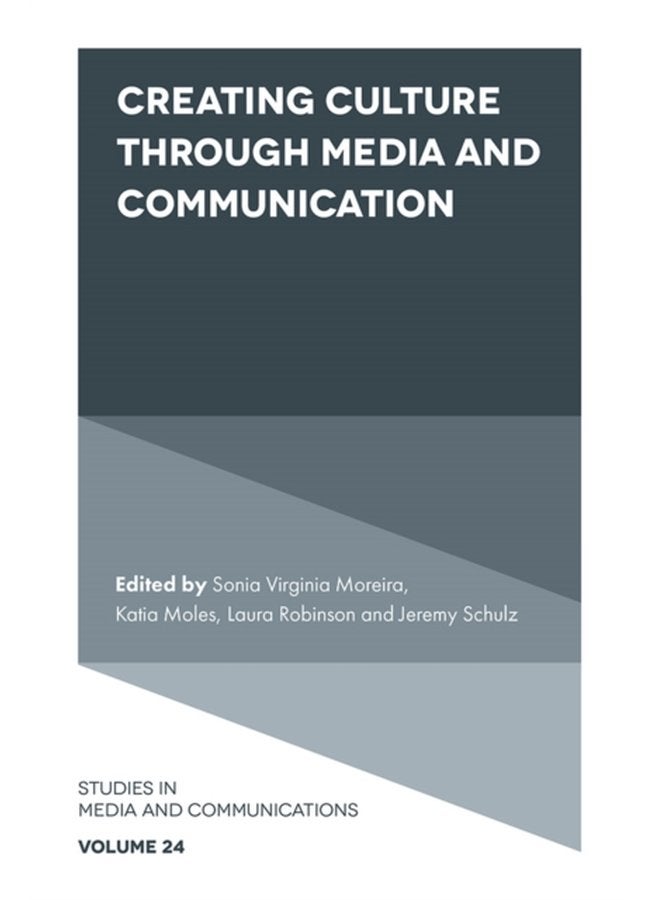 Creating Culture Through Media and Communication - Hardback