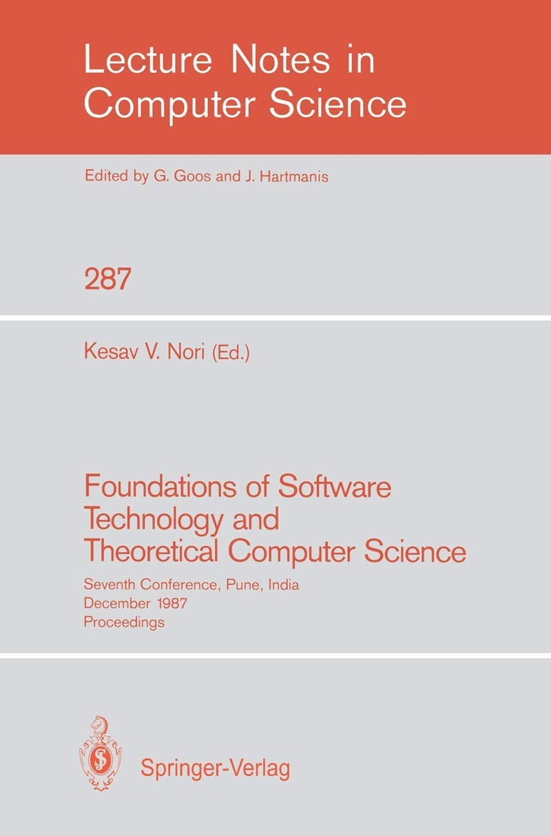 Foundations of Software Technology and Theoretical Computer Science: Seventh Conference, Pune, India, December 17-19, 1987. Proceedings