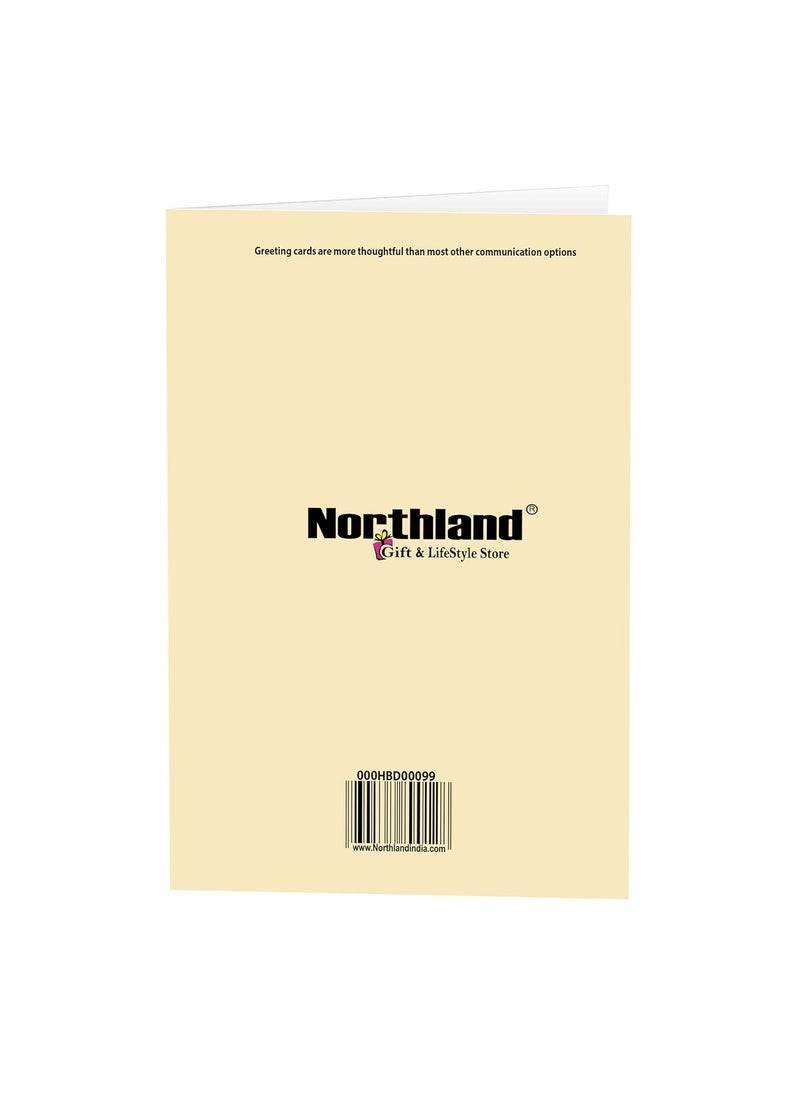 NorthLand Northland Happy Birthday to you and Have a Great Day Greeting Card for Birthday | Best Birthday Gifts  - Image 3
