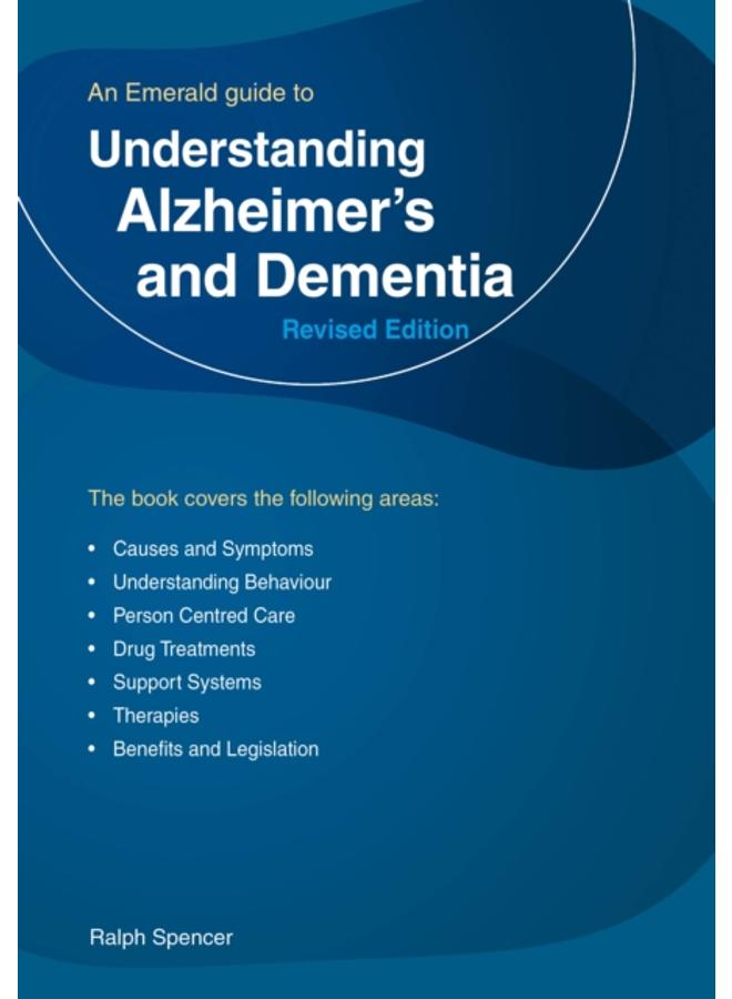 Understanding Alzheimer's And Dementia : Revised Edition 2023 