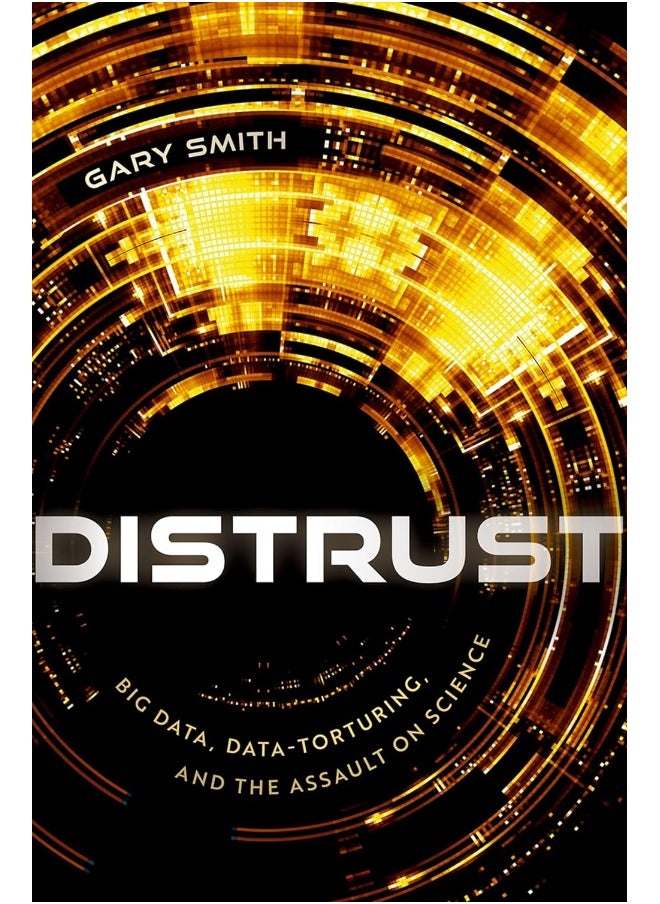 null - Distrust: Big Data, Data-Torturing, and the Assault on Science - Image 1