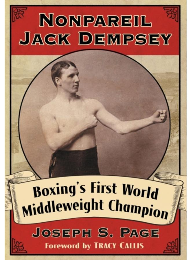 Nonpareil Jack Dempsey : Boxing's First World Middleweight Champion 