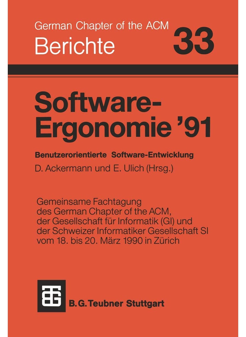 Software-Ergonomie 91: Benutzerorientierte Software-Entwicklung 