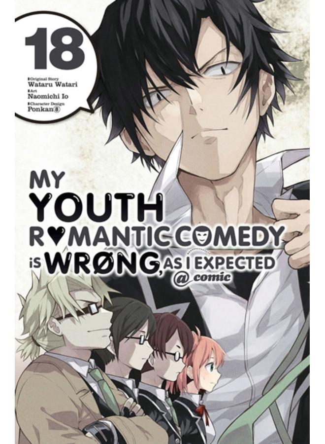 My Youth Romantic Comedy Is Wrong, As I Expected @ comic, Vol. 18 (manga)