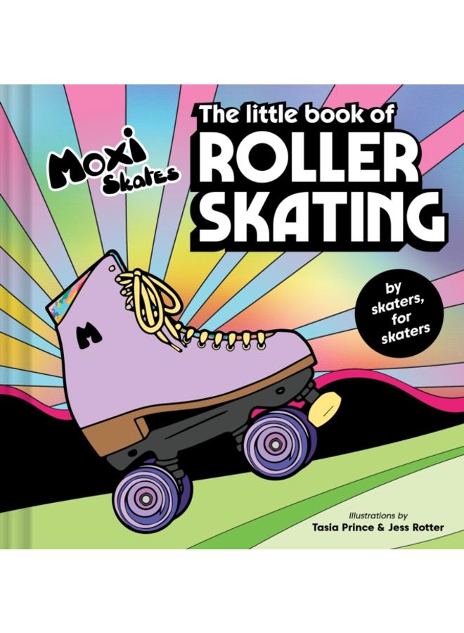 The Little Book of Roller Skating 