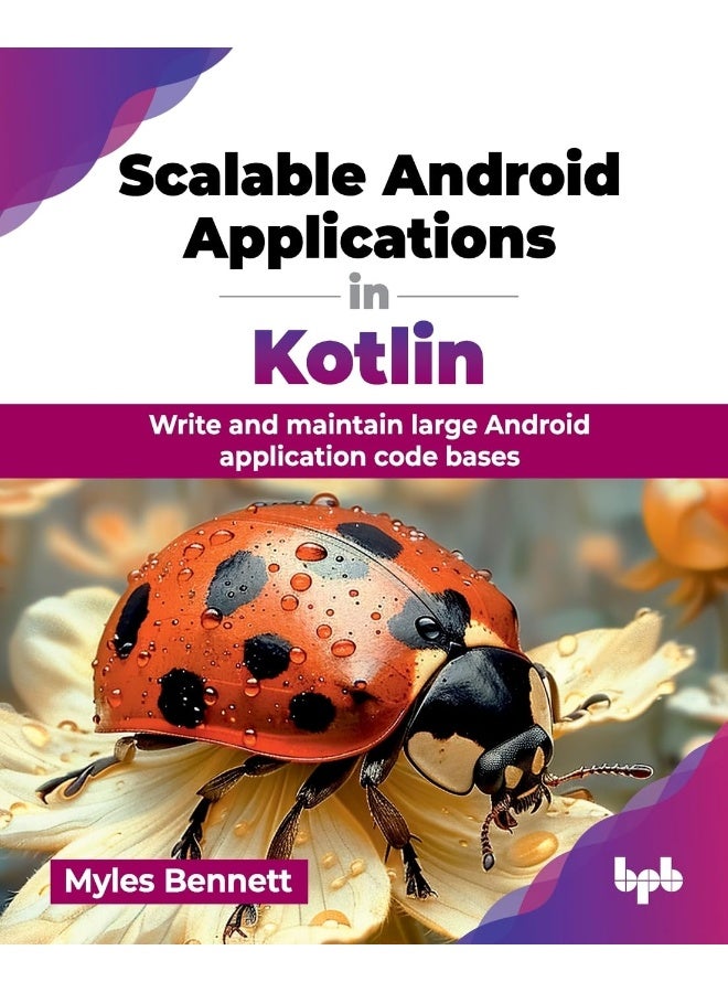 Scalable Android Applications in Kotlin: Write and maintain large Android application code - Image 1