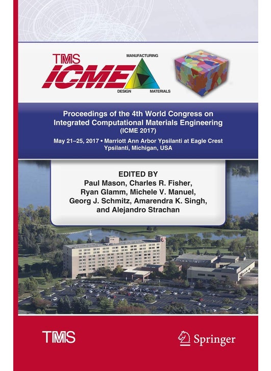 Proceedings of the 4th World Congress on Integrated Computational Materials Engineering (ICME 2017)