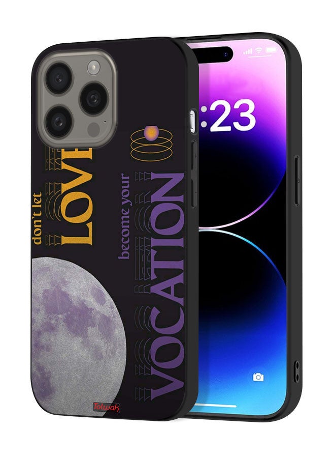 Tolwak Apple iPhone 15 Pro Protective Case Cover Do Not Let Love Become Your Vocation - Image 1
