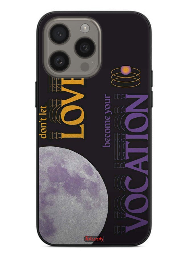 Tolwak Apple iPhone 15 Pro Protective Case Cover Do Not Let Love Become Your Vocation - Image 2