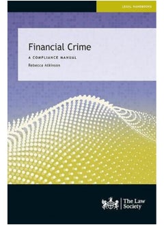 Financial Crime: A Compliance Manual 