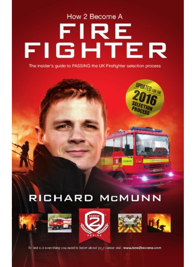 How to Become a Firefighter: The Ultimate Insider's Guide : 1 2 