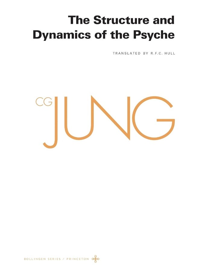 Collected Works of C. G. Jung, Volume 8: The Structure and Dynamics of the Psyche