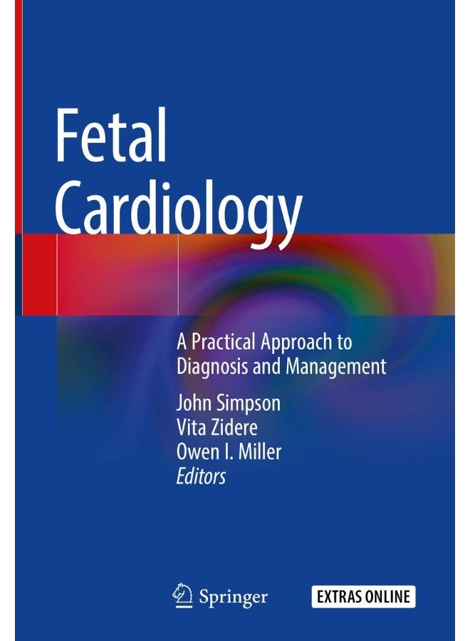 Fetal Cardiology: A Practical Approach to Diagnosis and Management 