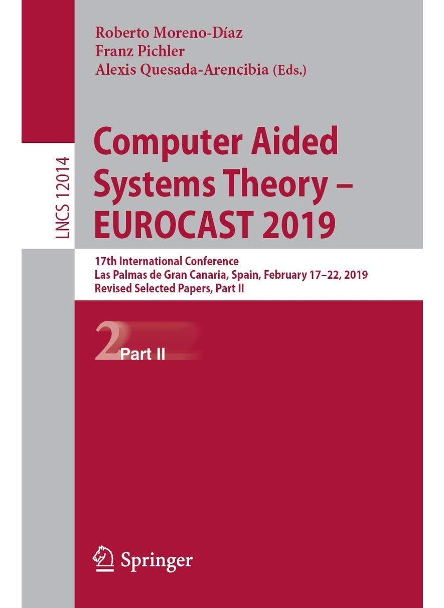 Computer Aided Systems Theory - EUROCAST 2019: 17th International Conference, Las Palmas de Gran Canaria, Spain, February 17-22, 2019, Revised Selected Papers, Part II 