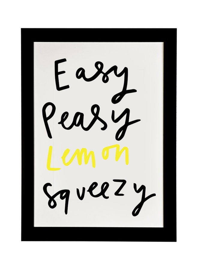 Easy Peasy Lemon Squeezy Funny Poster Frame