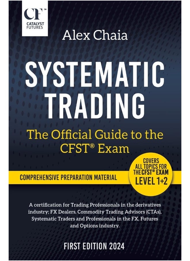 Systematic Trading - The Official Guide to the CFST (R) Exam 
