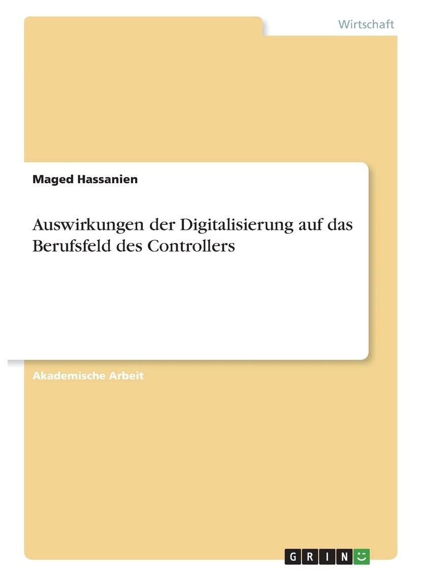 Auswirkungen der Digitalisierung auf das Berufsfeld des Controllers 
