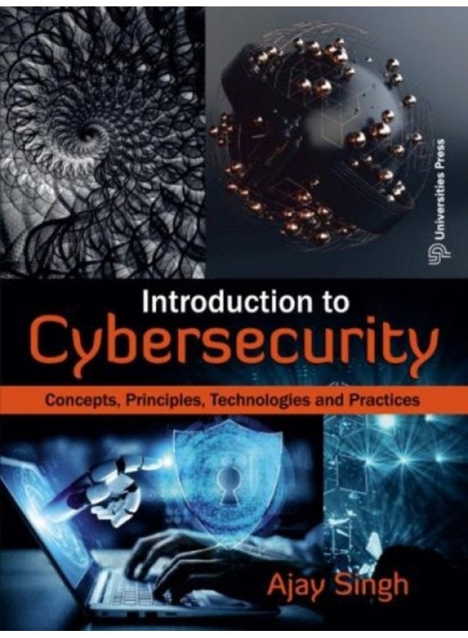 Introduction to Cybersecurity Concepts Principles Technologies and Practices - Paperback
