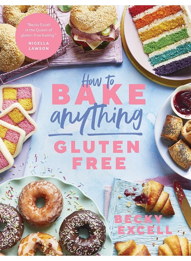 How to Bake Anything Gluten Free (From Sunday Times Bestselling Author): Over 100 Recipes for Everything from Cakes to Cookies, Bread to Festive Bakes, Doughnuts to Desserts - Image 1