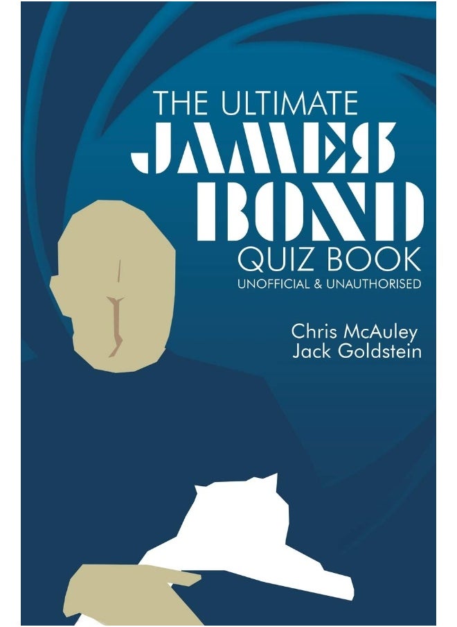 James Bond - The Ultimate Quiz Book: 500 Questions and Answers 